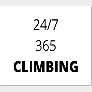 Funny 24/7 climbing design Posters and Art